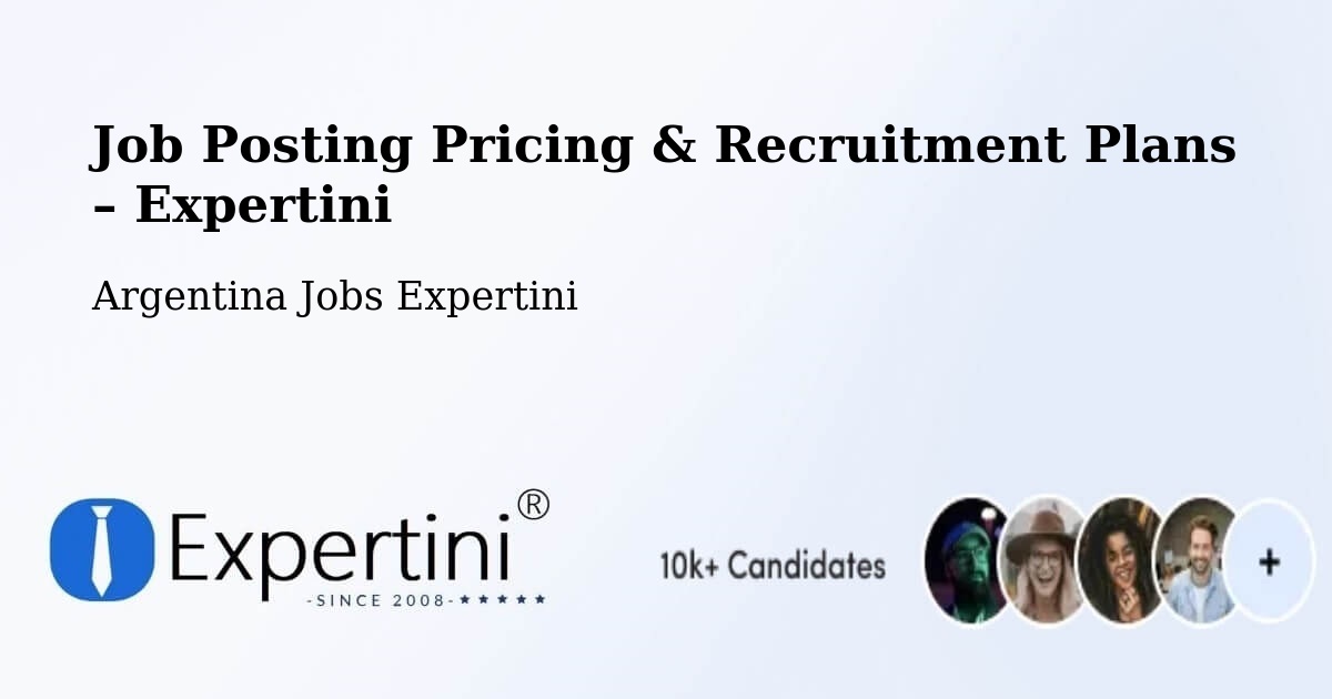 Job Posting Pricing & Recruitment Plans – Simoca - Simoca, Argentina Jobs Expertini