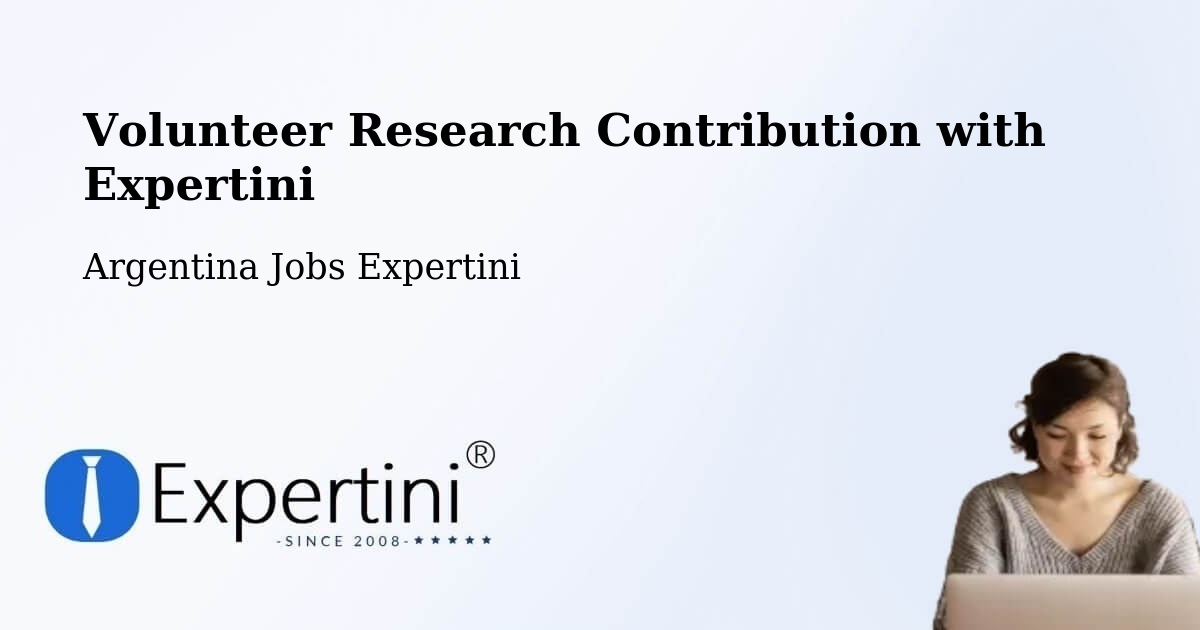 Volunteer Research Contribution Program – Simoca - Argentina Jobs Expertini
